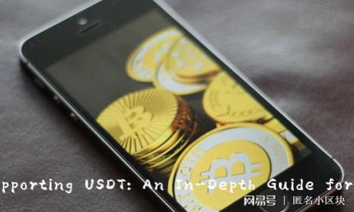 Virtual Currency Wallets Supporting USDT: An In-Depth Guide for Cryptocurrency Enthusiasts 