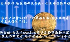 jiaotiGate.io官方登录：让您轻松进行数字资产交易